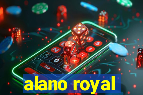 alano royal